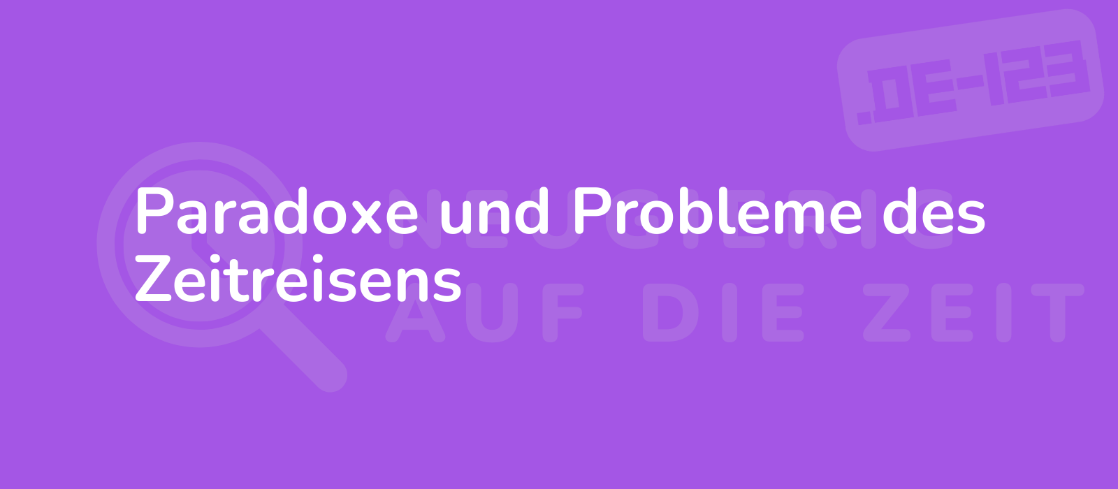 Paradoxe und Probleme des Zeitreisens